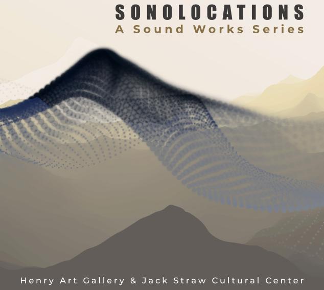 Album artwork featuring a sound wave over a mountain. Text reads "Sonolocations: A Sound Works Series...Henry Art Gallery & Jack Straw Cultural Center."